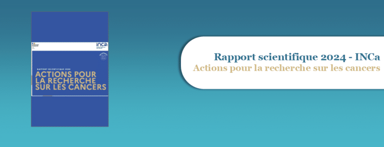Publication INCa – Rapport scientifique 2024 « Actions pour la ...